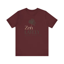 Load image into Gallery viewer, Zen Lately Unisex Tee – Self Care Message, Relaxed Fit Shirt, Mindfulness Apparel, Gift for Meditation Lovers, Inspirational T-Shirt