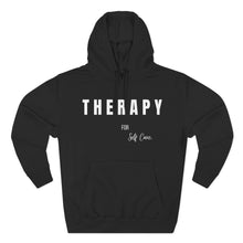 Load image into Gallery viewer, Self-Care Therapy Fleece Hoodie - Cozy Gift for Mental Wellness, Mindfulness, Relaxation, Self-Love, Homewear