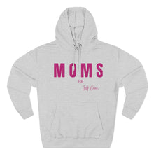 Load image into Gallery viewer, Moms Self Care Fleece Hoodie, Cozy Sweatshirt for Moms, Mother's Day Gift, Relaxation Hoodie, Self-Care Apparel