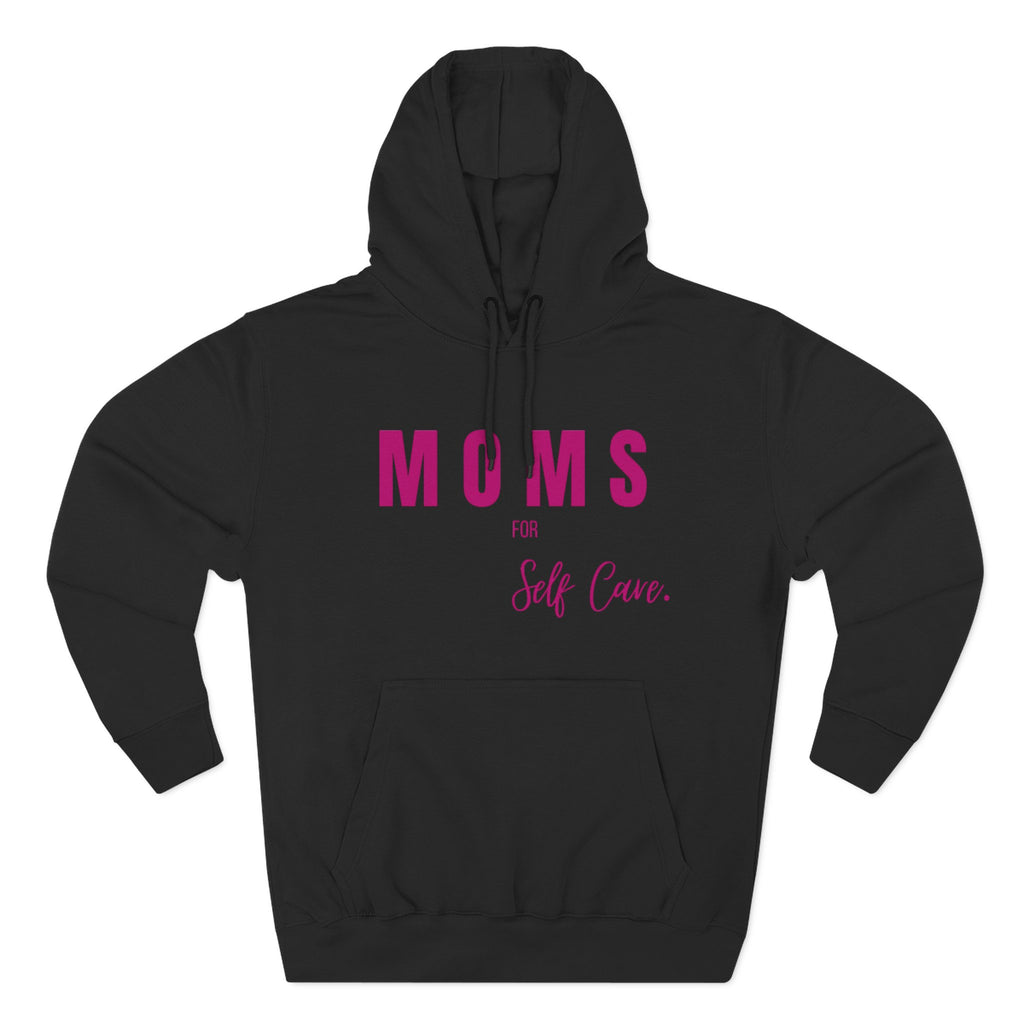 Moms Self Care Fleece Hoodie, Cozy Sweatshirt for Moms, Mother's Day Gift, Relaxation Hoodie, Self-Care Apparel