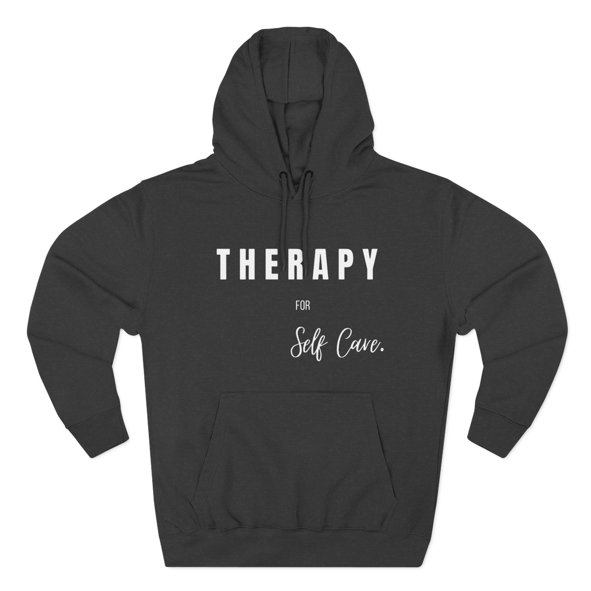 Self-Care Therapy Fleece Hoodie - Cozy Gift for Mental Wellness, Mindfulness, Relaxation, Self-Love, Homewear