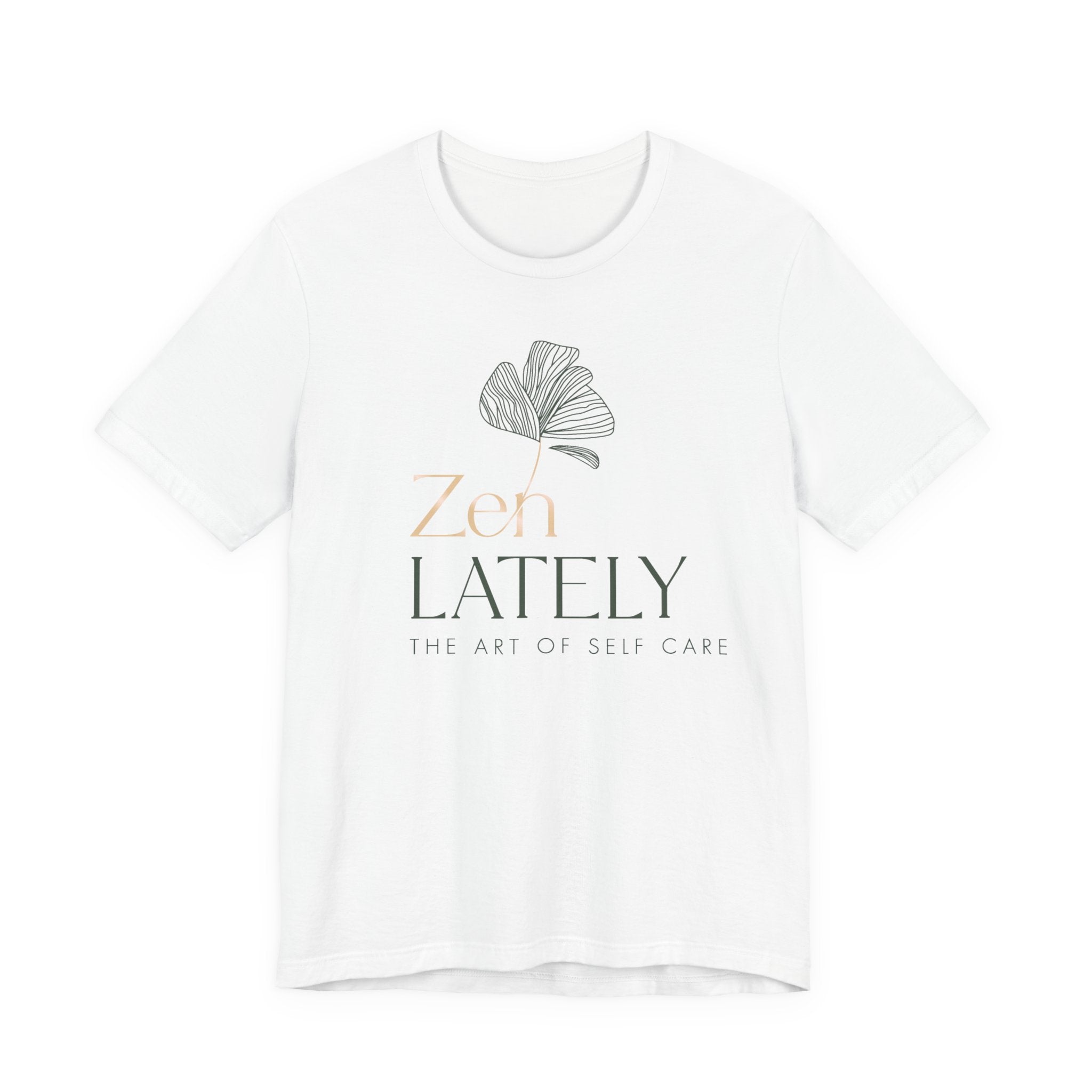 Zen Lately Unisex Tee – Self Care Message, Relaxed Fit Shirt, Mindfulness Apparel, Gift for Meditation Lovers, Inspirational T-Shirt