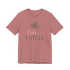 Zen Lately T-Shirt – Relaxed Fit